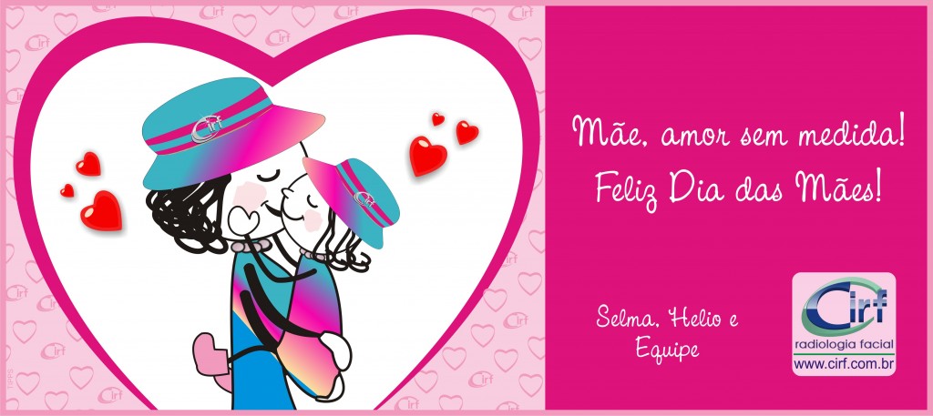 Cirf deseja um Feliz Dia das Mães!