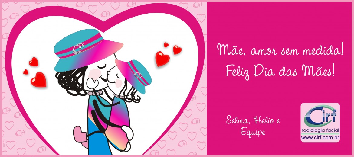 Cirf deseja um Feliz Dia das Mães!